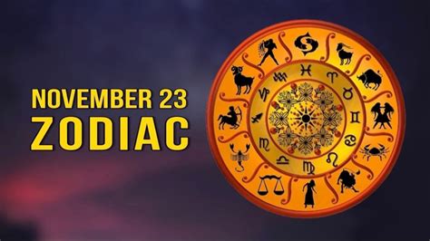 November 23 Zodiac: Sign, Meaning and Characteristics | Editorialge