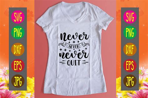 Never Never Never Quit Graphic by pNg · Creative Fabrica