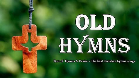 Best of Hymns & Praise 🙏 The best christian hymns songs - YouTube