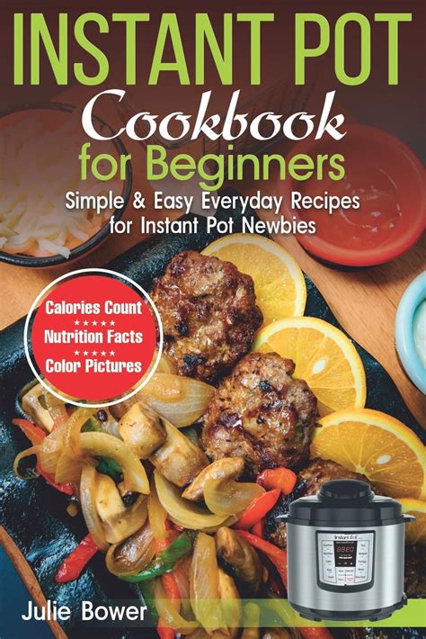 Instant Pot Cookbook for Beginners: Simple and Easy Everyday Recipes ...