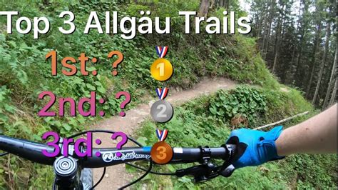 MTB | Top 3 of Allgäu Trails you have to ride | my favorite trails - YouTube