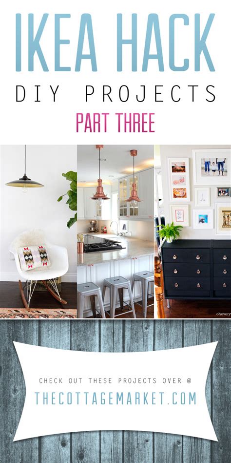 Ikea Hack DIY Projects Part Three - The Cottage Market