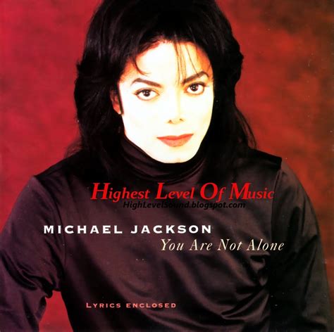 highest level of music: Michael Jackson - You Are Not Alone-(CDS)-1995-hlm