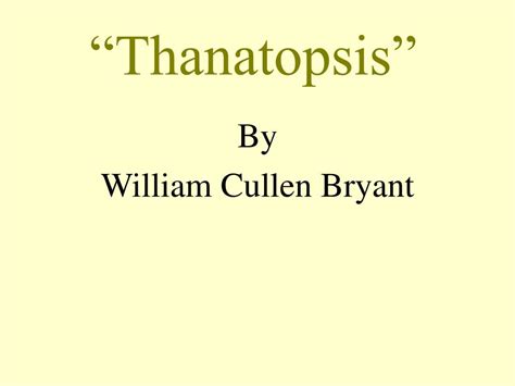 PPT - “Thanatopsis” PowerPoint Presentation, free download - ID:649509