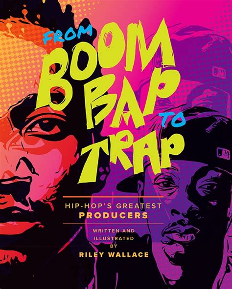 From Boom Bap to Trap: Hip-Hop's Greatest Producers - Hamilcar Publications