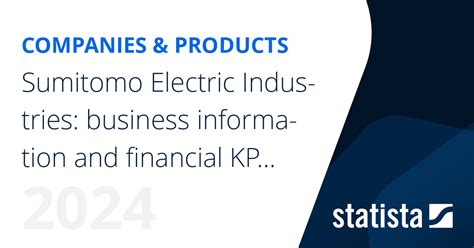 Sumitomo Electric Industries: business information and financial KPIs ...