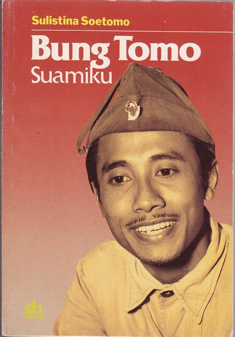 Bung Tomo (Sutomo) - Jas Merah Indonesia