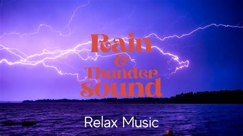 Rain & Thunder Sounds Relaxing Music - YouTube