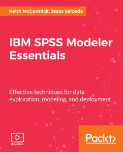 IBM SPSS Modeler Essentials [Video] | Packt