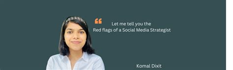 RED FLAGS OF A SOCIAL MEDIA STRATEGIST