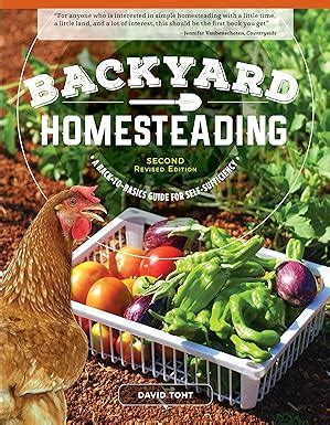 Backyard Homesteading, Second Revised Edition: A Back-to-Basics Guide for Self-Sufficiency ...