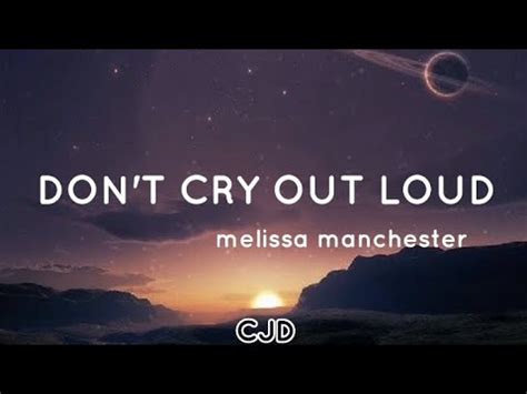 Melissa Manchester - don't cry out loud(lyrics) |chrisjagd - YouTube