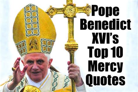 Pope Benedict XVI's Top 10 Mercy Quotes | Marians of the Immaculate ...