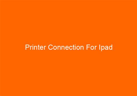 Printer Connection For Ipad