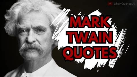 Top 20 Mark Twain Quotes: Wisdom from the Master of Wit and Satire ...