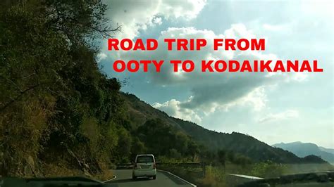 ROAD TRIP FROM OOTY TO KODAIKANAL - TRIP TO KODAIKANAL PART - 1 || MY HOLIDAY TRIP - ENJOY - YouTube