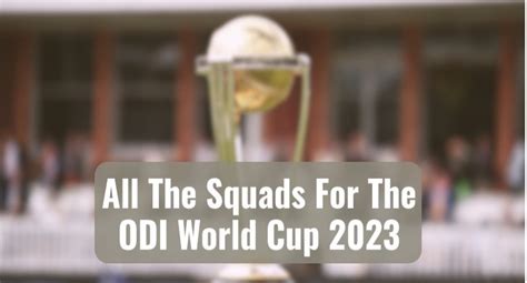 2023 World Cup Team List & Updated Squads of All 10 Teams