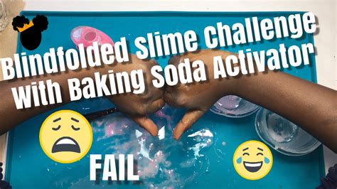 Blindfolded Slime Challenge with Baking Soda Activator - YouTube