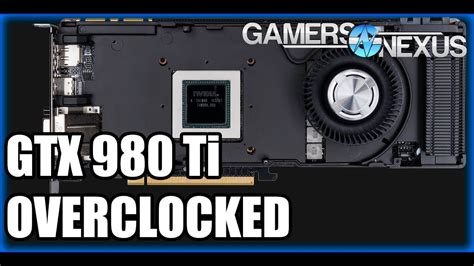 GTX 980 Ti Overclocking Benchmarks & Guide - YouTube