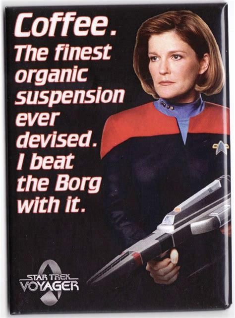 Star Trek Voyager Magnet Coffee Defeating Borg Quote by Captain Janeway ...