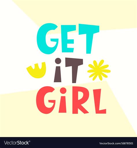 Get it girl funny poster typography Royalty Free Vector