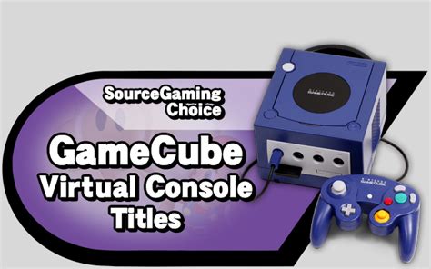 SG Choice: Gamecube Virtual Console Titles – Source Gaming