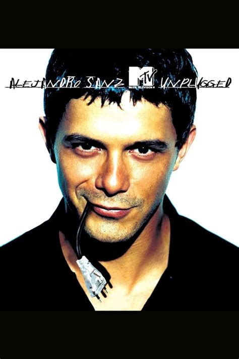 Alejandro Sanz - MTV Unplugged (2001) - Posters — The Movie Database (TMDB)