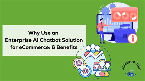 Why Use an Enterprise AI Chatbot Solution for eCommerce: 6 Benefits