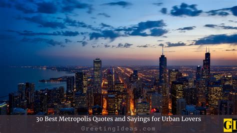 30 Best Metropolis Quotes and Sayings for Urban Lovers