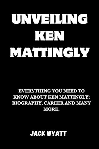 UNVEILING KEN MATTINGLY : EVERYTHING YOU NEED TO KNOW ABOUT KEN ...