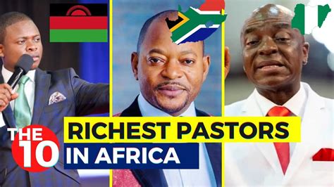 The 10 Richest Pastors In Africa 2023 - YouTube