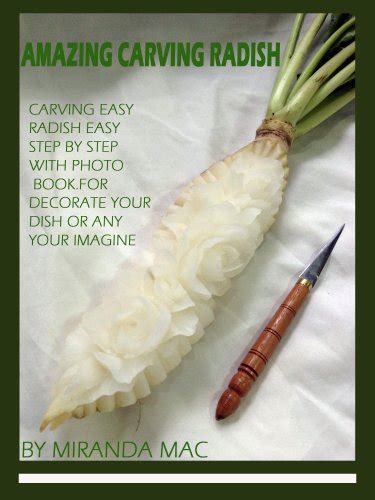 Amazing Carving Radish ( Easy Carving With Step By Step ) - Kindle ...