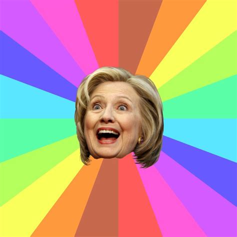 Hillary Rainbow Meme Blank Template - Imgflip