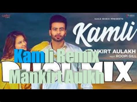 Kamli (Remix) Mankirt Aulkh || DJHANS - YouTube