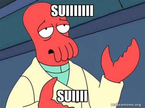 suiiiiiii suiiii - Tricky Zoidberg | Make a Meme