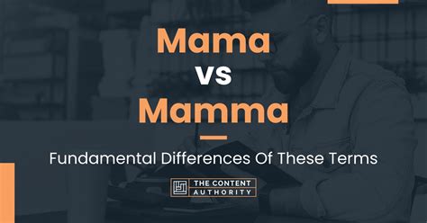 Mama vs Mamma: Fundamental Differences Of These Terms