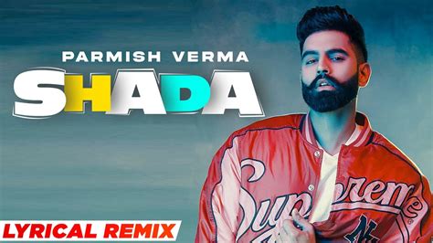 Shada (Lyrical Remix) | Parmish Verma | Desi Crew | Latest Punjabi Songs 2021 | Speed Records ...