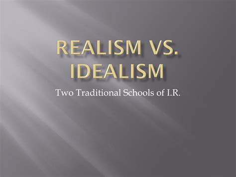 PPT - Realism vs. Idealism PowerPoint Presentation, free download - ID:2757629