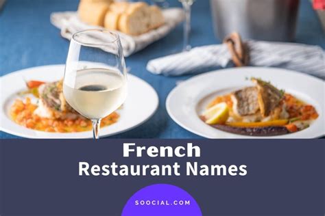 843 French Restaurant Name Ideas To Charm Your Clients - Soocial