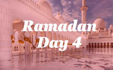 Ramadan: Day 4 | Mzlim