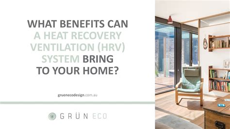 What Benefits Can A Heat Recovery Ventilation (HRV) System Bring To ...