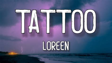 Loreen - Tattoo (Lyrics) - YouTube