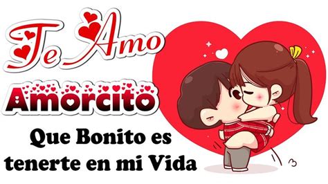 TE AMO AMORCITO 💌 Mensaje de Amor 💕 Con Amor Para Ti in 2023 | Amor ...