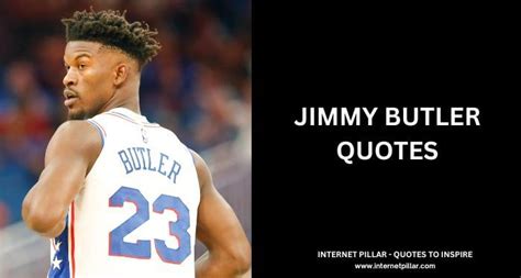 60 Jimmy Butler Quotes from American Basketball Player