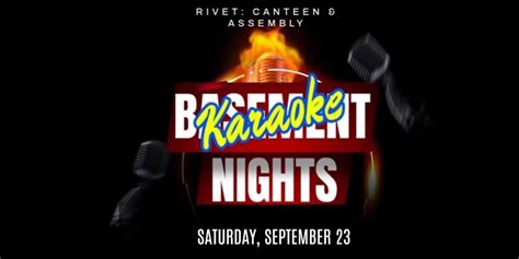 Basement Nights at Rivet - Karaoke • September 23rd, 2023