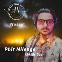 Phir Milenge Song Download: Play & Listen Phir Milenge all MP3 Song by Abhijit Das @Gaana