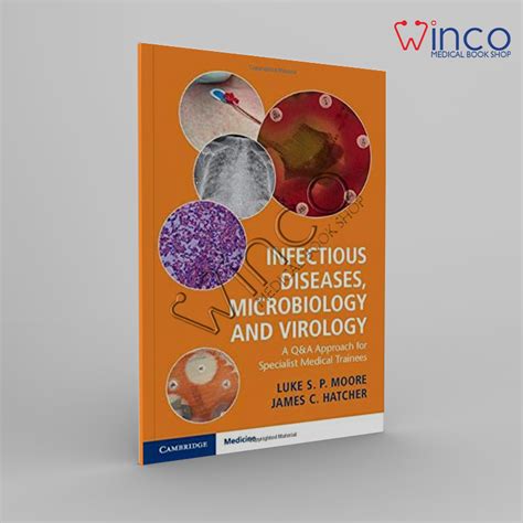 Infectious Diseases, Microbiology And Virology: A Q&A Approach For Specialist Medical Trainees ...