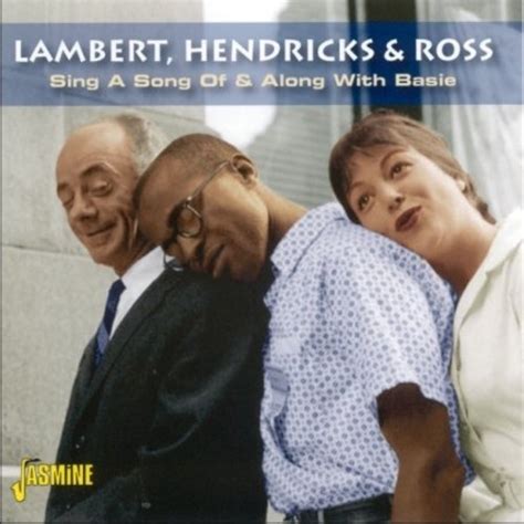 Lambert, Hendricks & Ross - Sing a Song of & Along With Basie