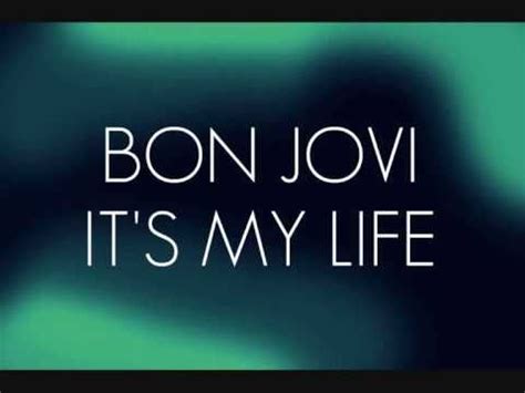 IT'S MY LIFE BY BON JOVI; LYRICS - YouTube