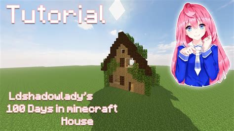 Ldshadowlady's 100 Days in Minecraft House Tutorial ! - YouTube